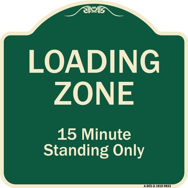 Designer Series-Loading Zone 15 Minutes Standing Only, 18" x 18", G-1818-9833